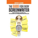 The Guide for Every Screenwriter: From Synopsis to Subplots: The Secrets of Screenwriting Revealed