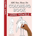 ABC See, Hear, Do Level 5: Coloring Book, Long Vowels
