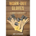 Worn-Out Gloves: A Journey to Contentment