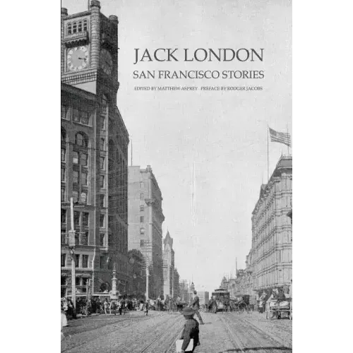 Jack London: San Francisco Stories