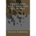 Swaziland: The Land and Its People