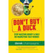 Don't Buy A Duck: Stop Wasting Money & Only Do Marketing That Works