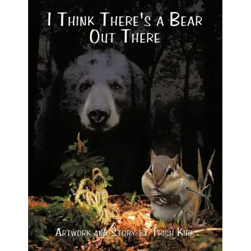 I Think There's a Bear Out There