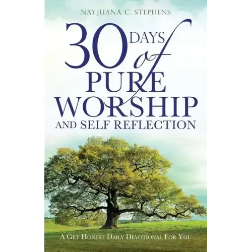 30 Days of Pure Worship and Self Reflection