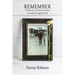 Remember: A Boyhood in Auschwitz, Dachau, and with the Angel of Death