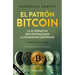 El Patrón Bitcoin: La Alternativa Descentralizada a Los Bancos Centrales / The Bitcoin Standard