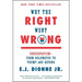 Why the Right Went Wrong: Conservatism--From Goldwater to Trump and Beyond