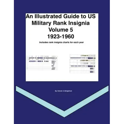 An Illustrated Guide to US Military Rank Insignia Volume 5