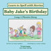 Baby Jake's Birthday: Decodable Sound Phonics Reader for Long A Word Families
