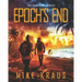 Epoch's End: The Complete Series: (A Thrilling Epic Post-Apocalyptic Survival Series)