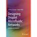 Designing Droplet Microfluidic Networks: A Toolbox for Designers