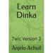 Learn Dinka: Twic Version 2
