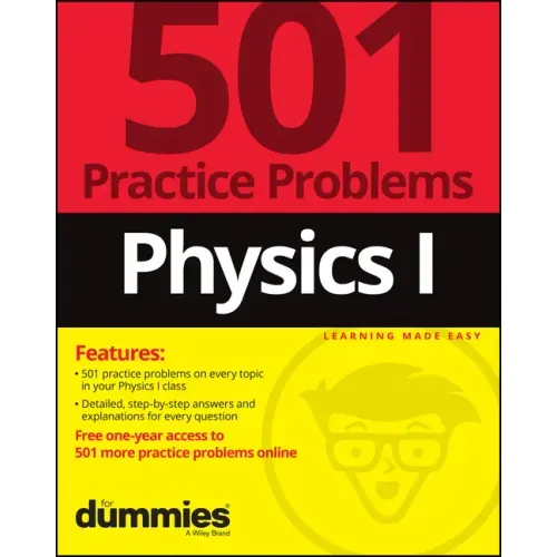 Physics I: 501 Practice Problems for Dummies (+ Free Online Practice)
