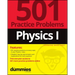 Physics I: 501 Practice Problems for Dummies (+ Free Online Practice)