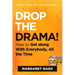 Drop the Drama!: How to get along with everybody, all the time