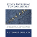 Stock Investing Fundamentals: Simplicity is the Ultimate in Sophisticated Investing