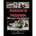 Aikido's Hidden Ground Techniques