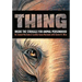 Thing: Inside the Struggle for Animal Personhood
