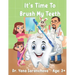 It's Time To Brush My Teeth