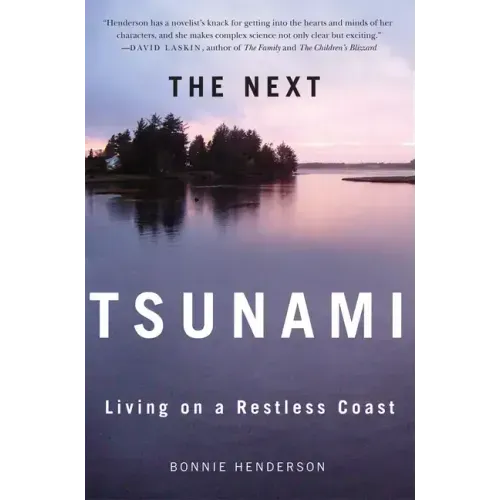 The Next Tsunami: Living on a Restless Coast