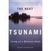 The Next Tsunami: Living on a Restless Coast