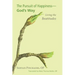 The Pursuit of Happiness-God's Way