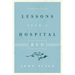 Lessons from a Hospital Bed