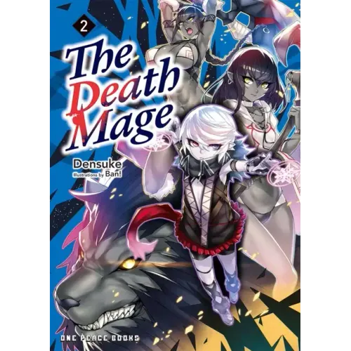 The Death Mage Volume 2: Light Novel