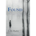 Found: A Collection of Poems from a Broken Heart