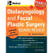 Otolaryngology and Facial Plastic Surgery Board Review