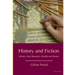 History and Fiction: Writers, their Research, Worlds and Stories