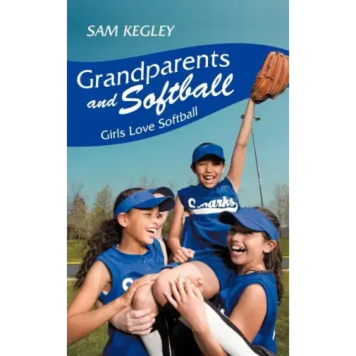 Grandparents And Softball: Girls Love Softball