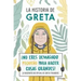 La Historia de Greta. ¡No Eres Demasido Pequeño Para Hacer Cosas Grandes! / Greta's Story: The Schoolgirl Who Went on Strike to Save the Planet: La Bi