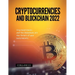 Cryptocurrencies and Blockchain 2022: Cryptocurrencies and the blockchain are the future of your investments