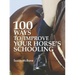 100 Ways to Improve Your Horse's Schooling