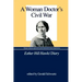 A Woman Doctor's Civil War: Esther Hill Hawks' Diary