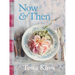 Now & Then: A Collection of Recipes for Always