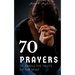 Book of 70 Prayers: To Kindle the Fruits of the Spirit