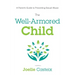 The Well-Armored Child: A Parent's Guide to Preventing Sexual Abuse