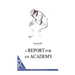 A Report for an Academy