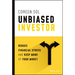 Unbiased Investor: Reduce Financial Stress and Keep More of Your Money