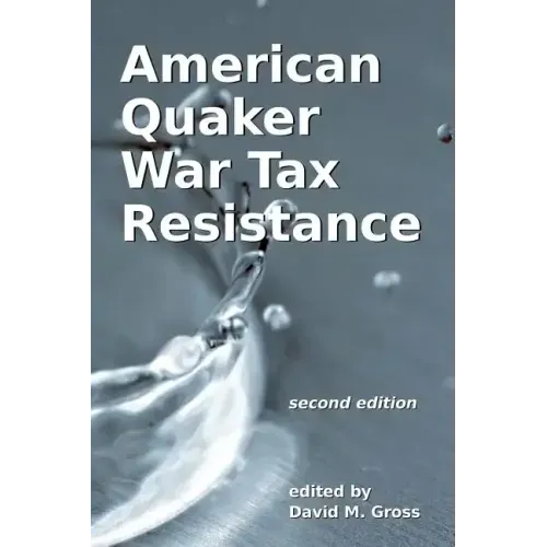 American Quaker War Tax Resistance: second edition