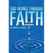 GOD Works Through Faith