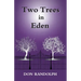 Two Trees in Eden