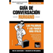 Guía de Conversación Español-Rumano y mini diccionario de 250 palabras