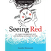 Seeing Red: An Anger Management and Anti-Bullying Curriculum for Kids