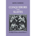 Conquerors and Slaves