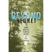 Beyond Regret: Living Your Life Purpose in Spite of Past Choices