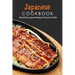 Japanese Cookbook: Stay-At-Home Japanese Recipes Everyone Can Make: Japanese Soul Cooking