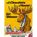 A Chocolate Moose for Dinner